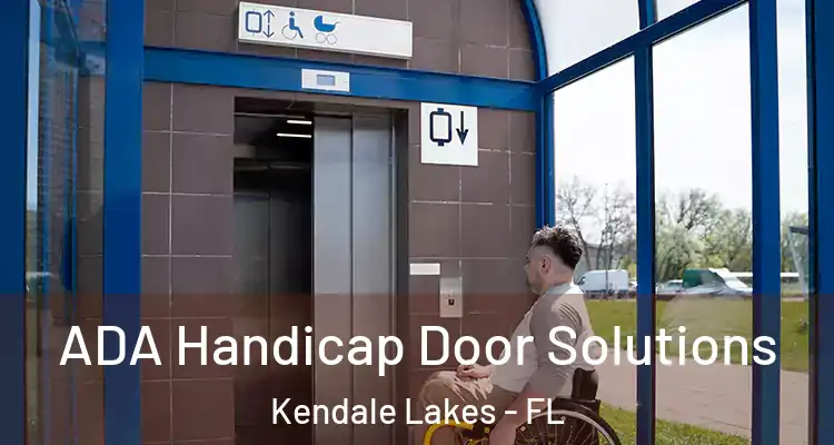  ADA Handicap Door Solutions Kendale Lakes - FL