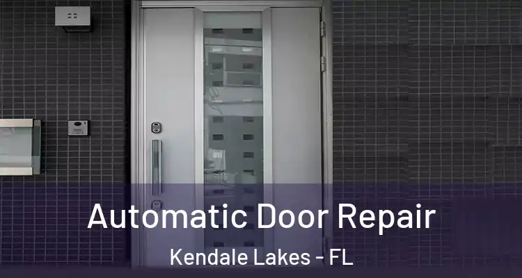  Automatic Door Repair Kendale Lakes - FL