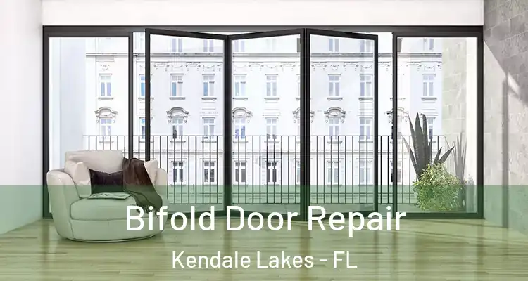  Bifold Door Repair Kendale Lakes - FL