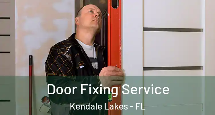  Door Fixing Service Kendale Lakes - FL