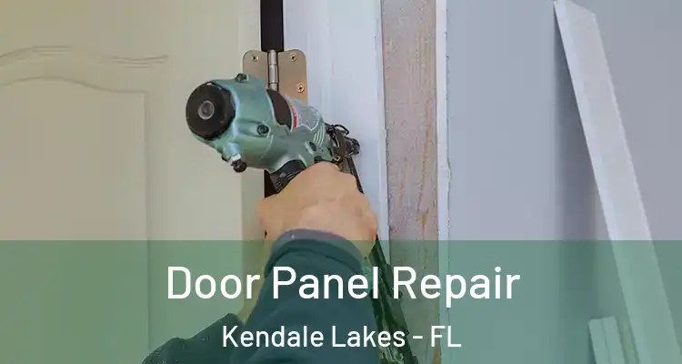  Door Panel Repair Kendale Lakes - FL