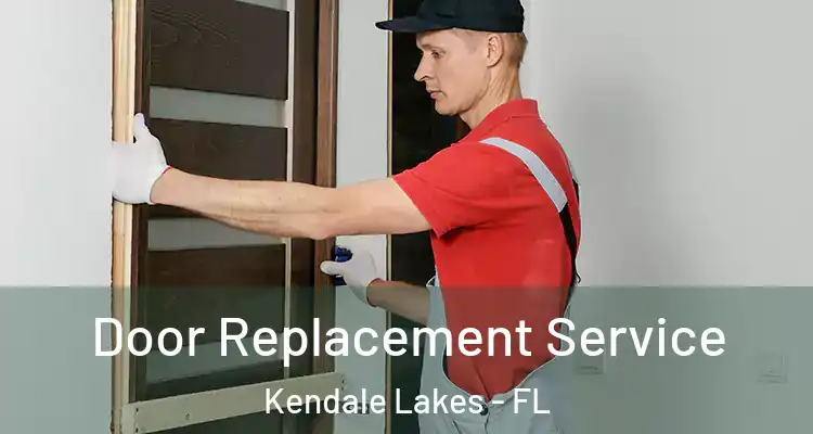  Door Replacement Service Kendale Lakes - FL