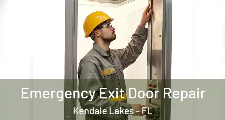  Emergency Exit Door Repair Kendale Lakes - FL