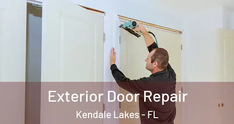  Exterior Door Repair Kendale Lakes - FL
