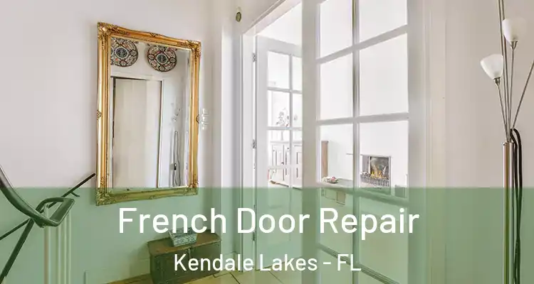  French Door Repair Kendale Lakes - FL