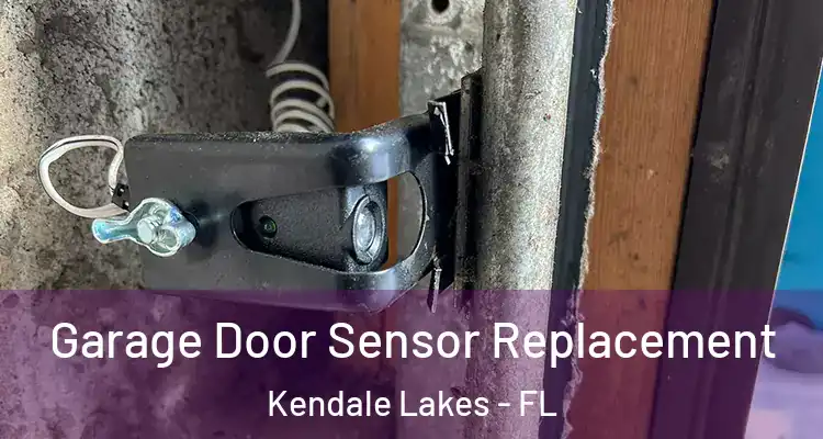  Garage Door Sensor Replacement Kendale Lakes - FL