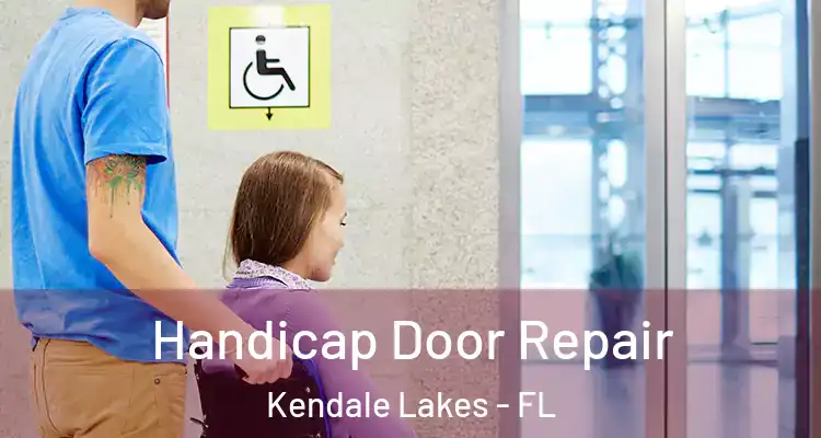  Handicap Door Repair Kendale Lakes - FL