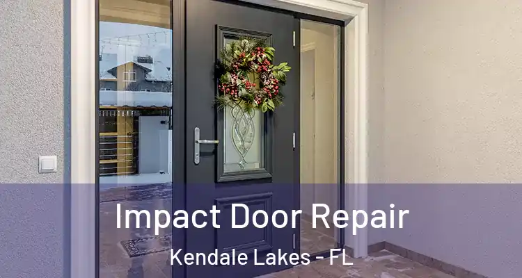  Impact Door Repair Kendale Lakes - FL