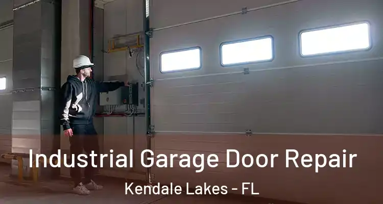  Industrial Garage Door Repair Kendale Lakes - FL