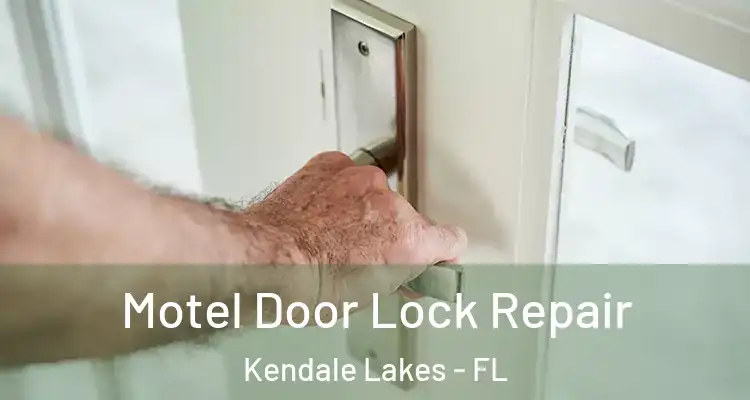  Motel Door Lock Repair Kendale Lakes - FL