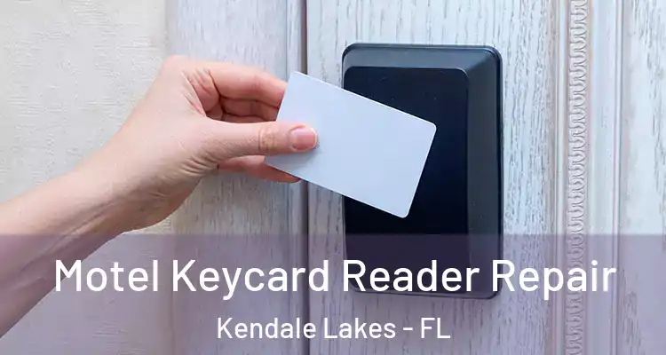  Motel Keycard Reader Repair Kendale Lakes - FL