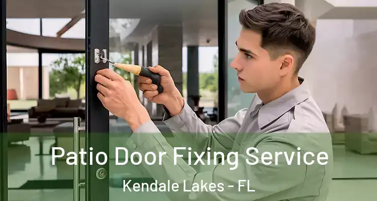  Patio Door Fixing Service Kendale Lakes - FL