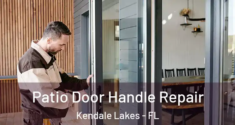  Patio Door Handle Repair Kendale Lakes - FL