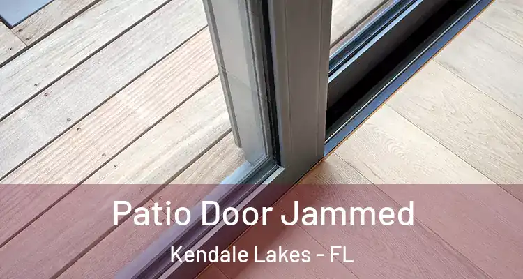  Patio Door Jammed Kendale Lakes - FL