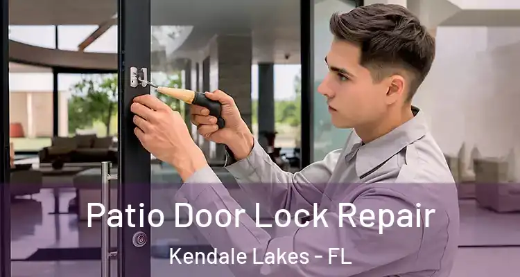  Patio Door Lock Repair Kendale Lakes - FL