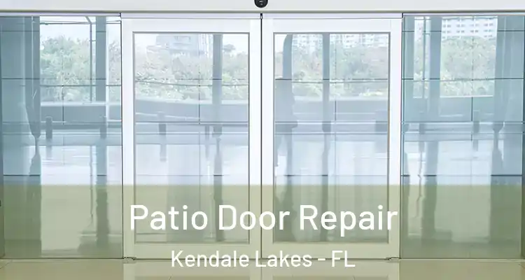  Patio Door Repair Kendale Lakes - FL