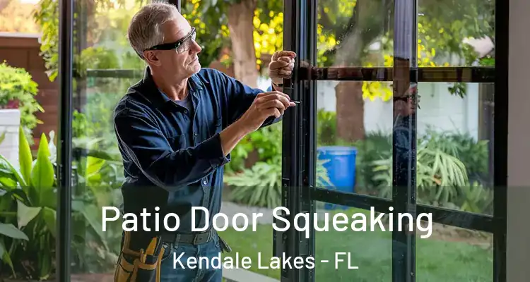  Patio Door Squeaking Kendale Lakes - FL