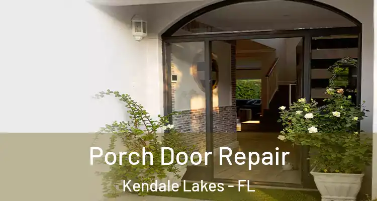  Porch Door Repair Kendale Lakes - FL