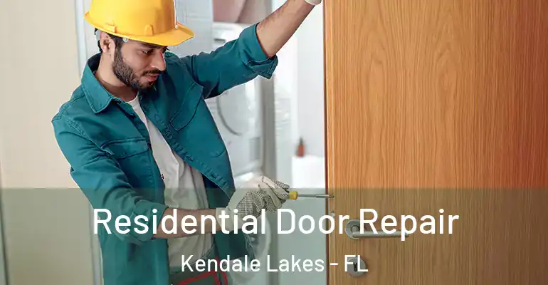  Residential Door Repair Kendale Lakes - FL