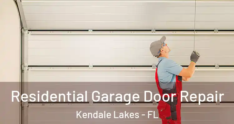  Residential Garage Door Repair Kendale Lakes - FL