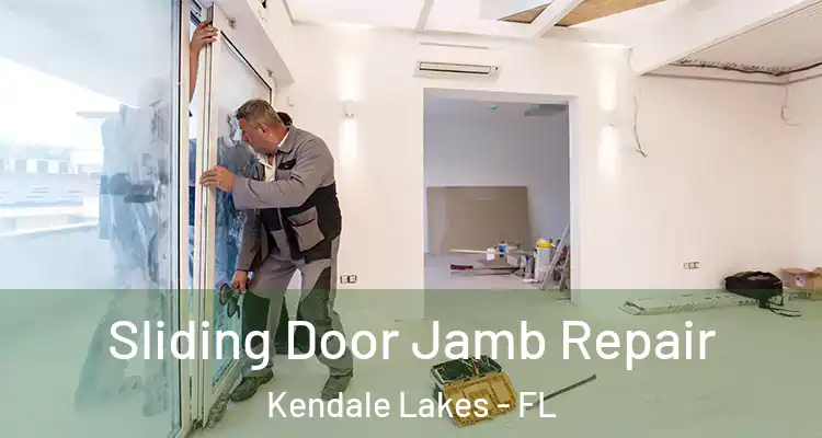  Sliding Door Jamb Repair Kendale Lakes - FL