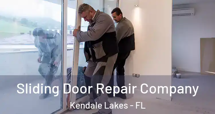  Sliding Door Repair Company Kendale Lakes - FL