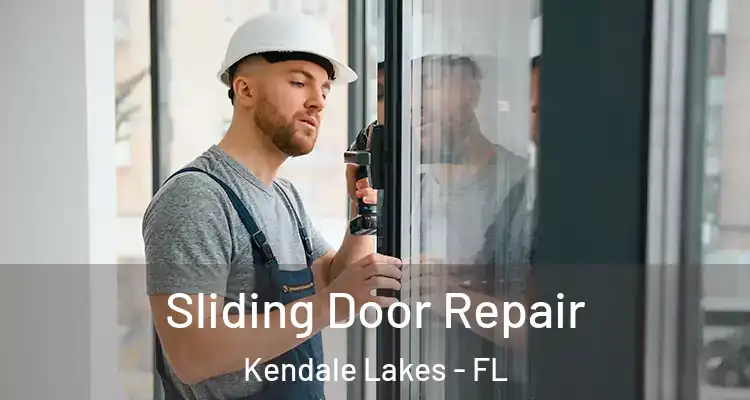  Sliding Door Repair Kendale Lakes - FL
