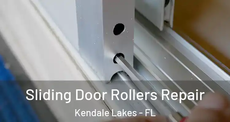  Sliding Door Rollers Repair Kendale Lakes - FL