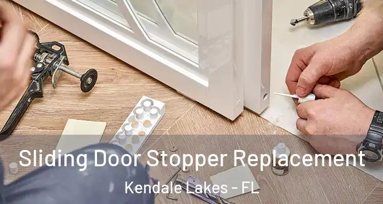  Sliding Door Stopper Replacement Kendale Lakes - FL