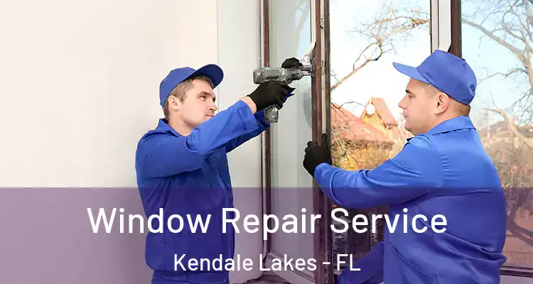  Window Repair Service Kendale Lakes - FL